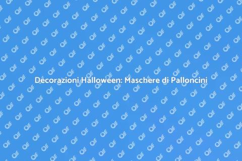 Maschere di Palloncini per Halloween