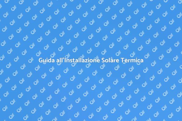 Installazione Impianto Solare Termico