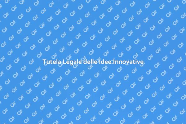 Proteggi le Tue Idee con un Avvocato