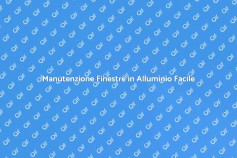 Pulizia Finestre in Alluminio Efficace
