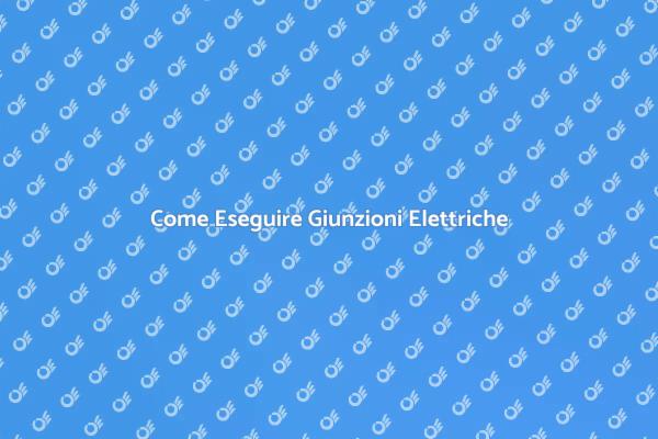 Tecniche di Giunzione per Fili Elettrici