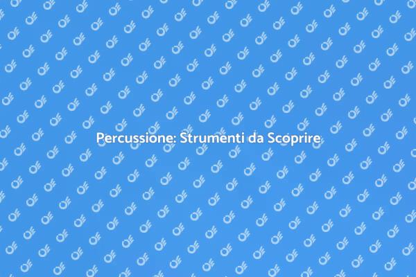 Altri Strumenti a Percussione da Provare