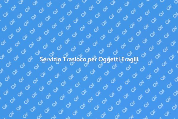 Trasloco Sicuro e Affidabile