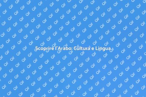 Apprendere l'Arabo: Un Viaggio Unico