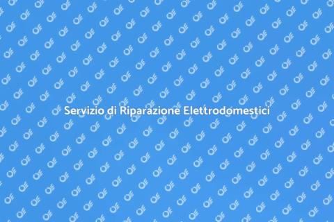 Riparazione Elettrodomestici Efficace