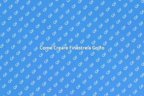 Finestre a Golfo: Guida alla Realizzazione