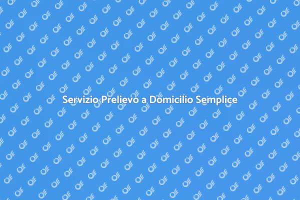 Prenotazione Facile di Prelievo a Domicilio