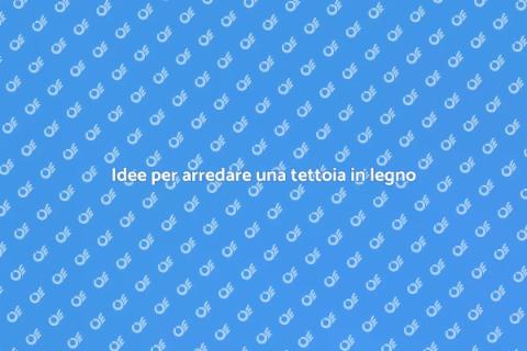 Arredare una tettoia in legno
