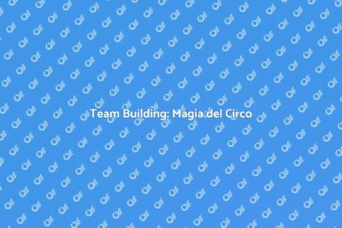 Esperienza Circense per Team Building