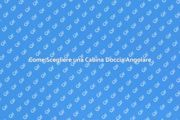 Rinnova il Tuo Bagno con una Doccia Angolare