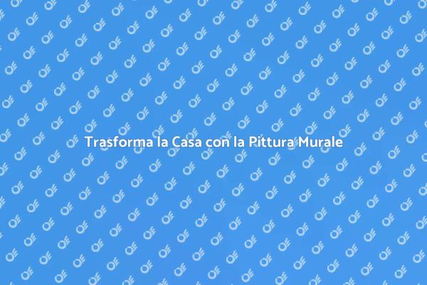 Creare Atmosfere con la Pittura Murale