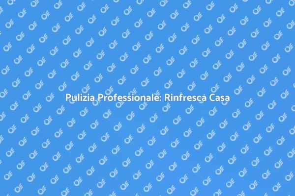 Come Mantenere Casa Pulita e Ordinata