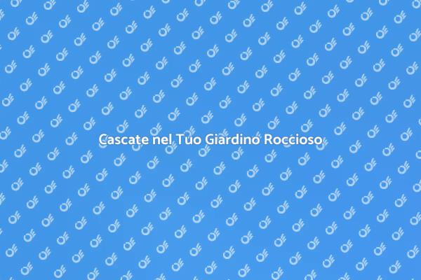 Giardino Roccioso: Un Paradiso Acquatico