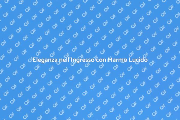 Trasforma il Tuo Ingresso con Marmo