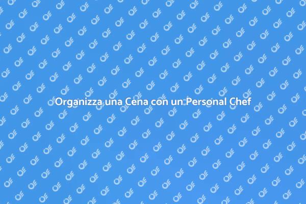 L'Arte della Cena con un Chef Privato