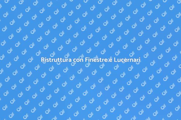 Magia della Luce: Finestre e Lucernari