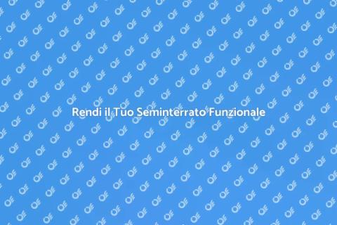 Migliora il Tuo Seminterrato Oggi