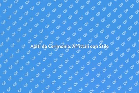 Affittare un Abito da Cerimonia