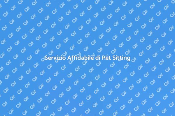 Pet Sitting: La Scelta Giusta per i Tuoi Animali