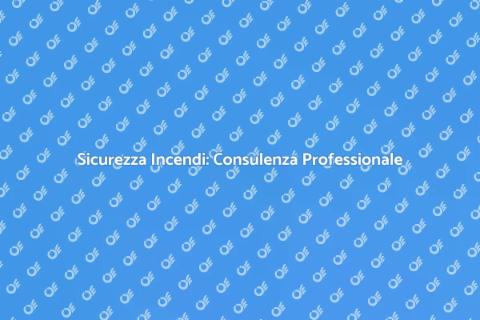 Consulenza Prevenzione Incendi Sicura