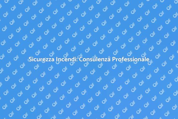 Sicurezza Domestica e Prevenzione Incendi