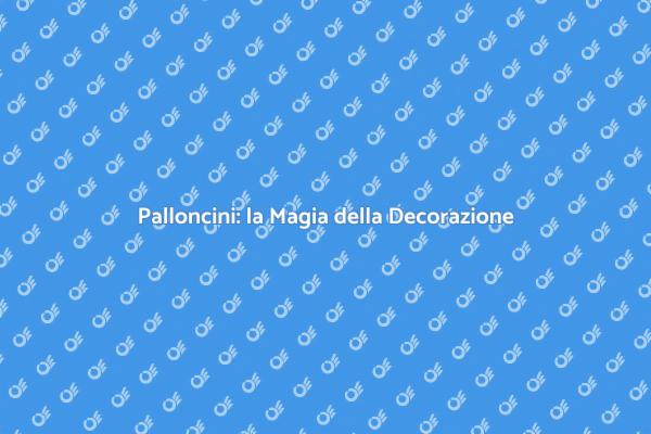 Trasforma il Tuo Evento con Palloncini