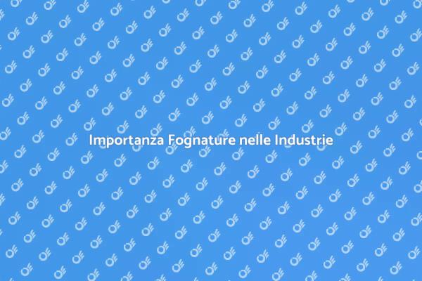 Fognature: Essenziali per l'Industria