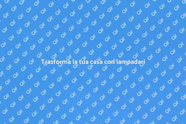 Illumina la tua casa con stile
