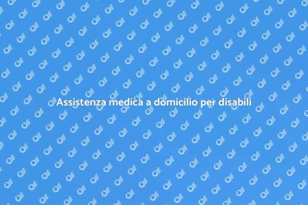 Domicilio: salute per disabili garantita