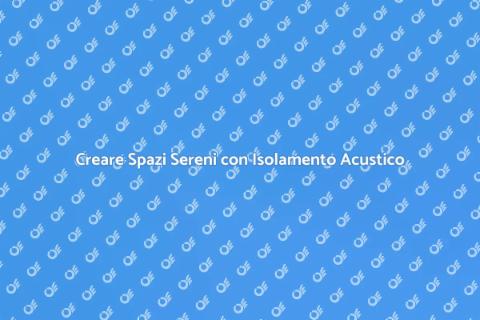 Isolamento Acustico: Serenità in Casa
