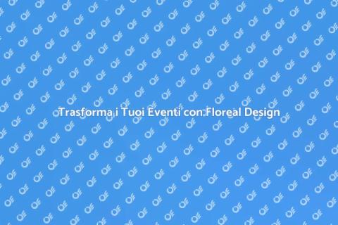 Floreal Design per Eventi di Networking