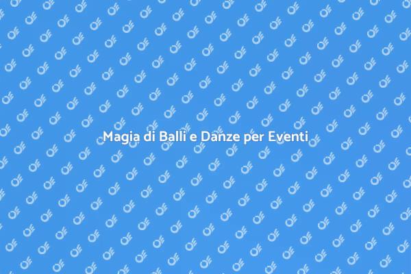 Balli e Danze: L'Essenza dell'Intrattenimento