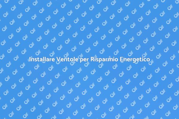 Rinfresca la Tua Casa con Ventole