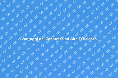 Gabinetto ad Alta Efficienza: Scelta Smart