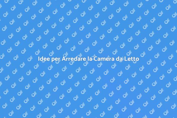 Trasforma la Tua Camera da Letto