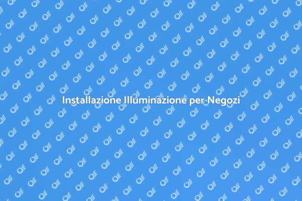 Guida all'Illuminazione per Negozi
