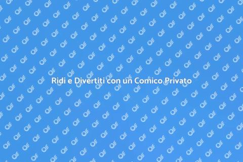 Spettacolo Comico Privato: Divertimento Unico