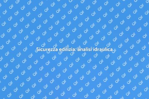 Analisi idraulica per edifici sicuri