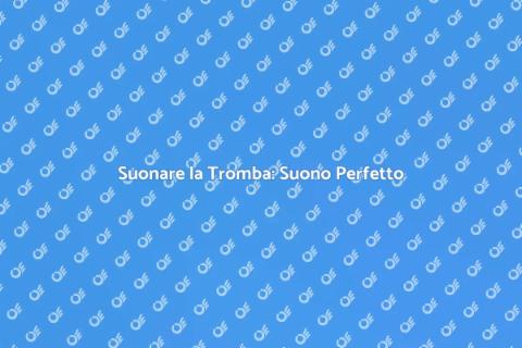 Tromba con Suono Eccezionale
