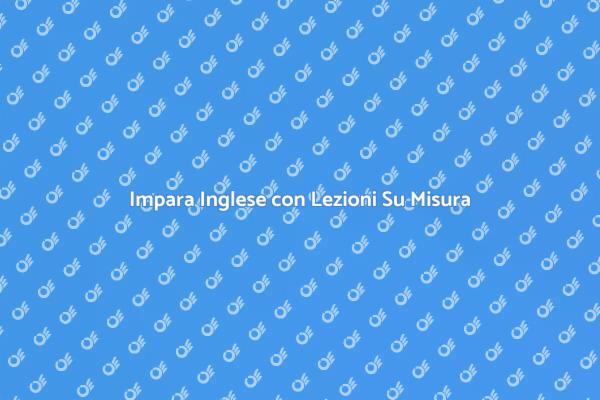 Corso di Inglese: Lezioni Adattate a Te