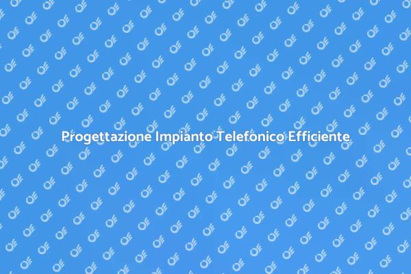 Comunicare al Meglio: Impianto Telefonico