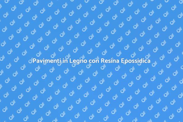 Innovazione nei Pavimenti: Resina Epossidica