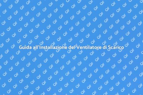 Installare un Ventilatore di Scarico