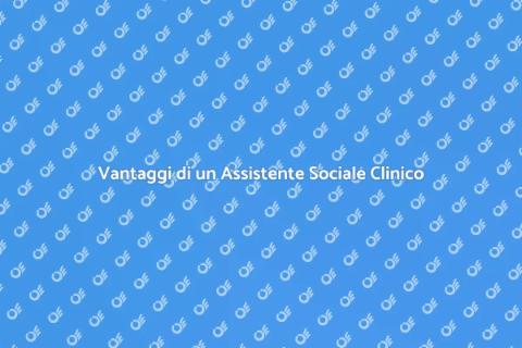 Assumere un Assistente Sociale Clinico