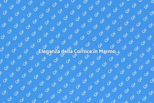La Magia della Cornice in Marmo