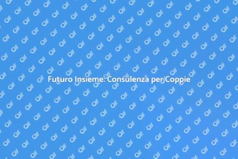 Consulenza per Nuove Coppie