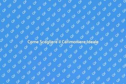Trovare un Cerimoniere per il Tuo Evento