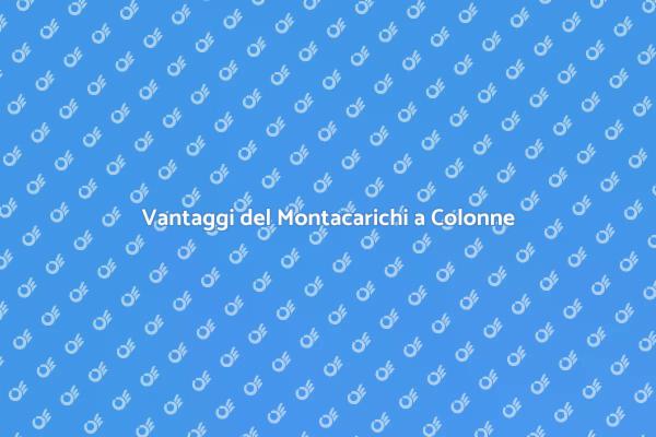 Montacarichi a Colonne: Accessibilità e Vantaggi