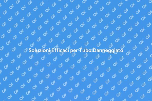Come Riparare un Tubo Danneggiato