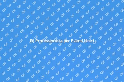DJ per Eventi Esclusivi: Fai la Differenza